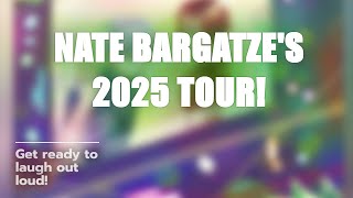 Nate Bargatzes 2025 World Tour 🎤🌍 [upl. by Yllim]