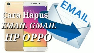 Cara Menghapus Email Gmail di HP Oppo [upl. by Clein564]