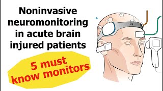 5 Noninvasive neuromonitoring in Neuro ICU That you must know [upl. by Lindner]