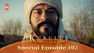 Kurulus Osman Urdu  Special Episode for Fans 102 [upl. by Zemaj]