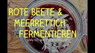 Rote 😋❤️ Beete mit Meerrettich fermentieren  ein schnelles amp einfaches Rezept [upl. by Juliana]