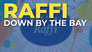 Raffi  Down By The Bay Official Audio [upl. by Afatsum]