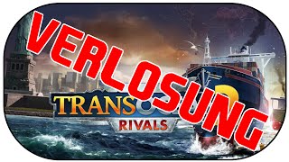 Transocean 2 Rivals Gewinnspiel Verlosung [upl. by Maible608]