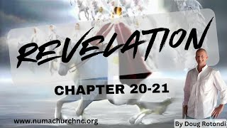 Revelation Chapter 20 amp 21  Doug Rotondi  NUMA Church NC [upl. by Darda]