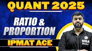 Ratio amp Proportion  IPMAT Quants 2025 Preparation [upl. by Adnof]