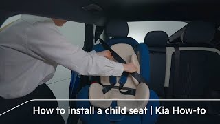 How to install a child seat  Kia Howto [upl. by Carny]