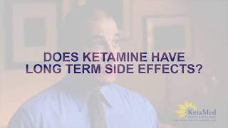 Does Ketamine Have Long Term Side Effects [upl. by Kinny]