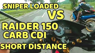 SNIPER 135 LOADED VS RAIDERCARB  SHORT DISTANCE [upl. by Munson]