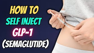 How to selfInject GLP1  Semaglutide Medication Subcutaneous Injection [upl. by Adnawal]