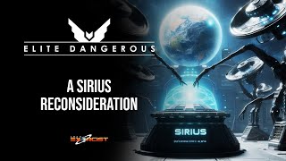 Elite Dangerous  Galnet  A Sirius Reconsideration [upl. by Nileak786]