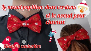 diy couture facile tuto  Le nœud papillon 2 versions et le nœud pour cheveux Cindy la couturière [upl. by Wasserman]