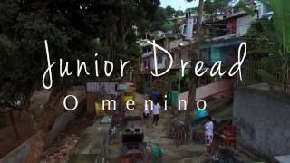 Junior Dread  O Menino Clipe Oficial [upl. by Atterual347]