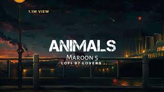 animals maroon 5 Solw Reverb Lofi mashup song 🥀❤️‍🩹 [upl. by Ynahteb]