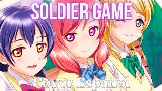 Soldier Game Love Live School Idol Project』 Cover EspañolFtfanymarch amp kekiaenNee [upl. by Rasaec337]