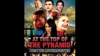 AT THE TOP OF THE PYRAMID Official Trailer 2014 [upl. by Bryant7]