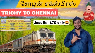 🚂CHOLAN SUPER FAST EXPRESS Trichirapalli to Chennai Train travel vlog [upl. by Htebesile261]