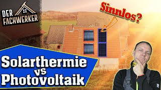 Ist Solarthermie wirklich besser als Photovoltaik [upl. by Sivel]