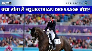 Paris Olympics 2024 क्या होता है EQUESTRIAN DRESSAGE गेम  क्या है इस प्रतियोगिता के नियम [upl. by Micro]