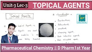 Topical Agents  U3 lec3  Pharmaceutical Chemistry D Pharm1st Year Hindi [upl. by Ytrebil]