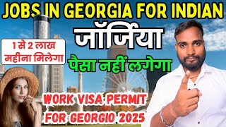 Jobs In Georgia For Indian Free Work Visa Permit For Georgia  Abhishek Sahani [upl. by Nielson]