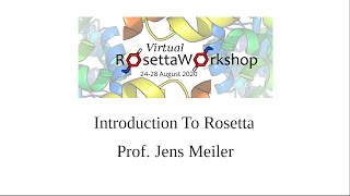 Introduction To Rosetta  Rosetta Virtual Workshop 2020 [upl. by Ynahpit]