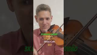 Hino Ccb 255 Violino 🎻 Jesus é a nossa Rocha [upl. by Meaghan796]