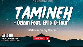 TAMINEHOzlam Ft EPI X OFour PNG music 🎶 official [upl. by Senzer]