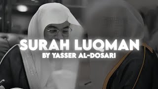 Surah Luqman by Yasser AlDosari  Quran Recitation  quranrecitation [upl. by Grenville]