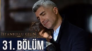 İstanbullu Gelin 31 Bölüm [upl. by Llezo]