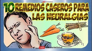 Neuralgia Nervio Trigemino  10 Remedios Caseros para la Neuralgia Tratamiento😞😞 [upl. by Ahsied]