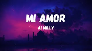 Ai MillyMI Amor Lyrics [upl. by Mccandless]