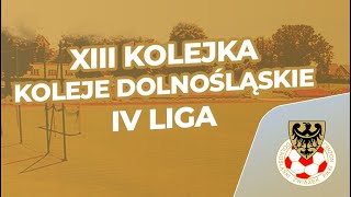 KOLEJE DOLNOŚLĄSKIE IV LIGA  XIII KOLEJKA  BRAMKI [upl. by Niboc928]