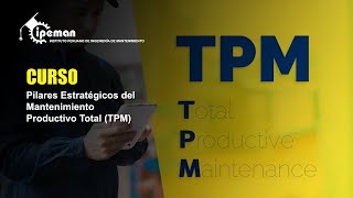 Pilares estratégicos del Mantenimiento Productivo Total TPM [upl. by Ellard]