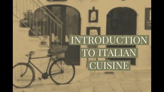 INTRODUCTION TO ITALIAN CUISINE [upl. by Estas]