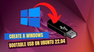 How to Create Windows Bootable USB on Ubuntu 2204  Windows 10 or 11 [upl. by Maud489]