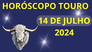 HORÓSCOPO TOURO 14 DE JULHO 2024 [upl. by Connett]