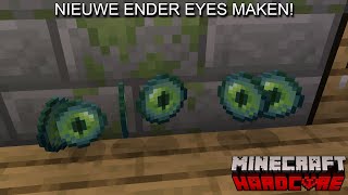 MEERDERE NIEUWE EYES OF ENDER MAKEN  Minecraft Hardcore 30 [upl. by Pagas]