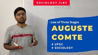 L3 Auguste Comte Law of Three Stages UPSC Sociology [upl. by Katt]