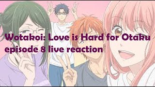 Wotaku ni Koi wa Muzukashii Episode 8 Live Reaction [upl. by Inavoj]