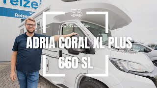 Adria Coral XL Plus 660 SL  Modelljahr 2024 [upl. by Bull519]