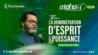 Alpha 40 JOUR 1  LA DÉMONSTRATION D’ESPRIT ET DE PUISSANCE [upl. by Larry69]