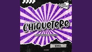 Chiquetere Remix [upl. by Aninotna574]