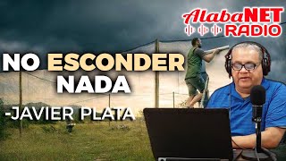 JAVIER PLATA  NO ESCONDER NADA [upl. by Mccord]