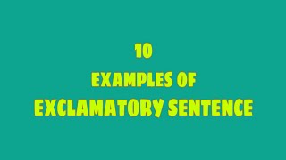 10 Examples of Exclamatory Sentence [upl. by Otti]