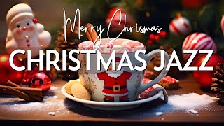 Happy Christmas Jazz Ambience 🎄 Christmas Jazz Instrumental amp Sweet Christmas Bossa Nova for Relax [upl. by Aohk]