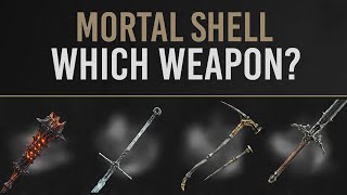 Mortal Shell  WEAPON GUIDE  Which Fits Your Playstyle Best [upl. by Suiraj]