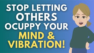 Abraham Hicks 2024  Stop Letting Others Occupy Your Mind amp Vibration GREAT [upl. by Tratner]