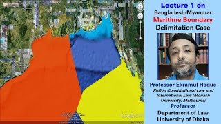 Lecture 1 on BangladeshMyanmar Maritime Boundary Delimitation Case [upl. by Ecnerwaled]