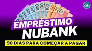 EMPRÉSTIMO PESSOAL NUBANK COM PAGAMENTO APÓS 90 DIAS VEJA COMO FUNCIONA E SE VALE A PENA CONTRATAR [upl. by Eniamirt209]