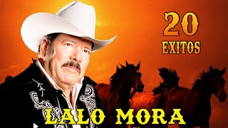 lalo Mora  20 Exitos Inoldables  Puros Corridos  Mix 2024 [upl. by Xonel]